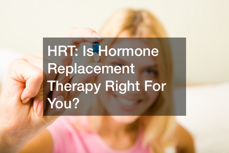 HRT Is Hormone Replacement Therapy Right For You? - Bright Healthcare