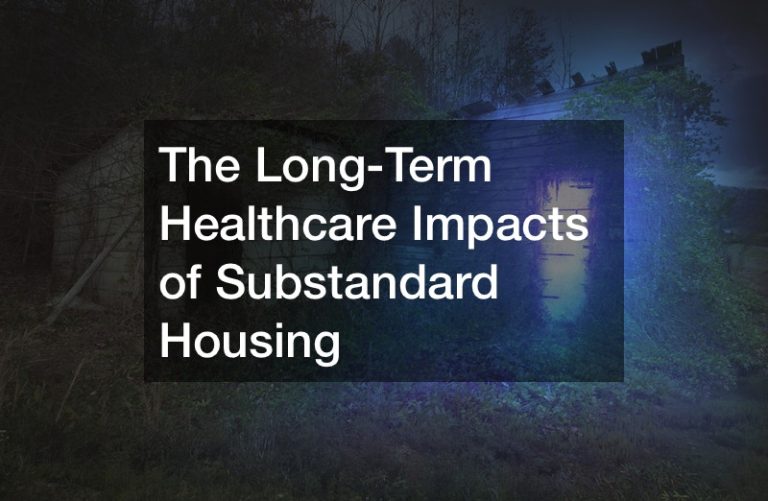 The long-term healthcare impacts of substandard housing